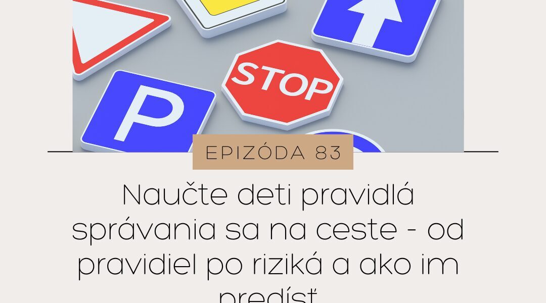 Mamatalks.sk_Lydia Argilli_Naucte deti pravidla spravania sa na ceste