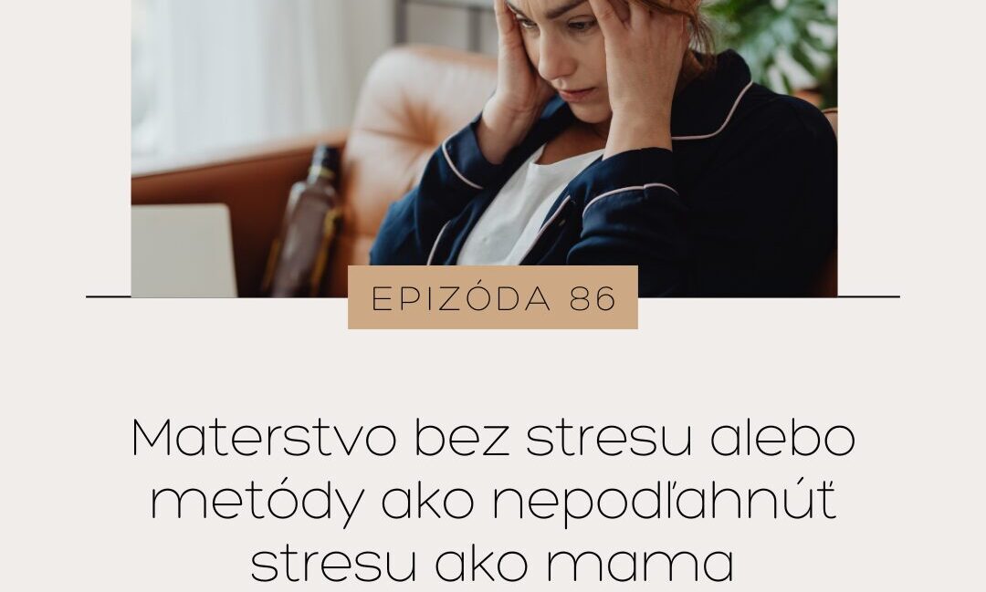 Mamatalks.sk_Lydia Argilli_Materstvo bez stresu_Metody na ostranenie stresu