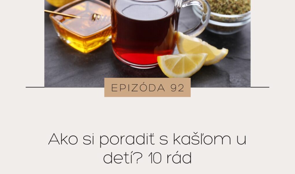 Ako si poradiť s kašľom u detí? Rady a skúsenosti 4-násobnej mamy