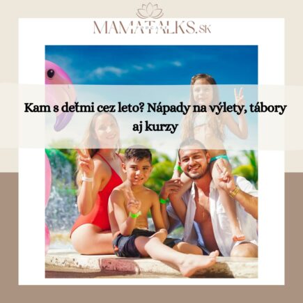 kam s detmi cez leto? napady na vylety, tabory a kurzy pre deti